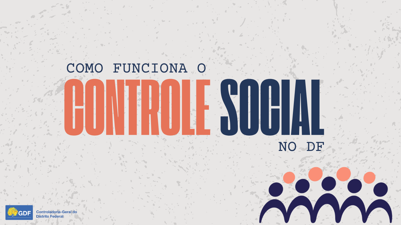COMO FUNCIONA O CONTROLE SOCIAL NO DF?