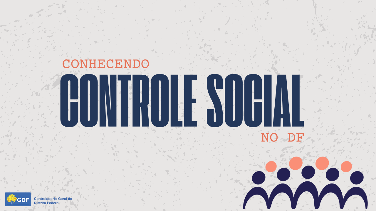 CONHECENDO O CONTROLE SOCIAL NO DF