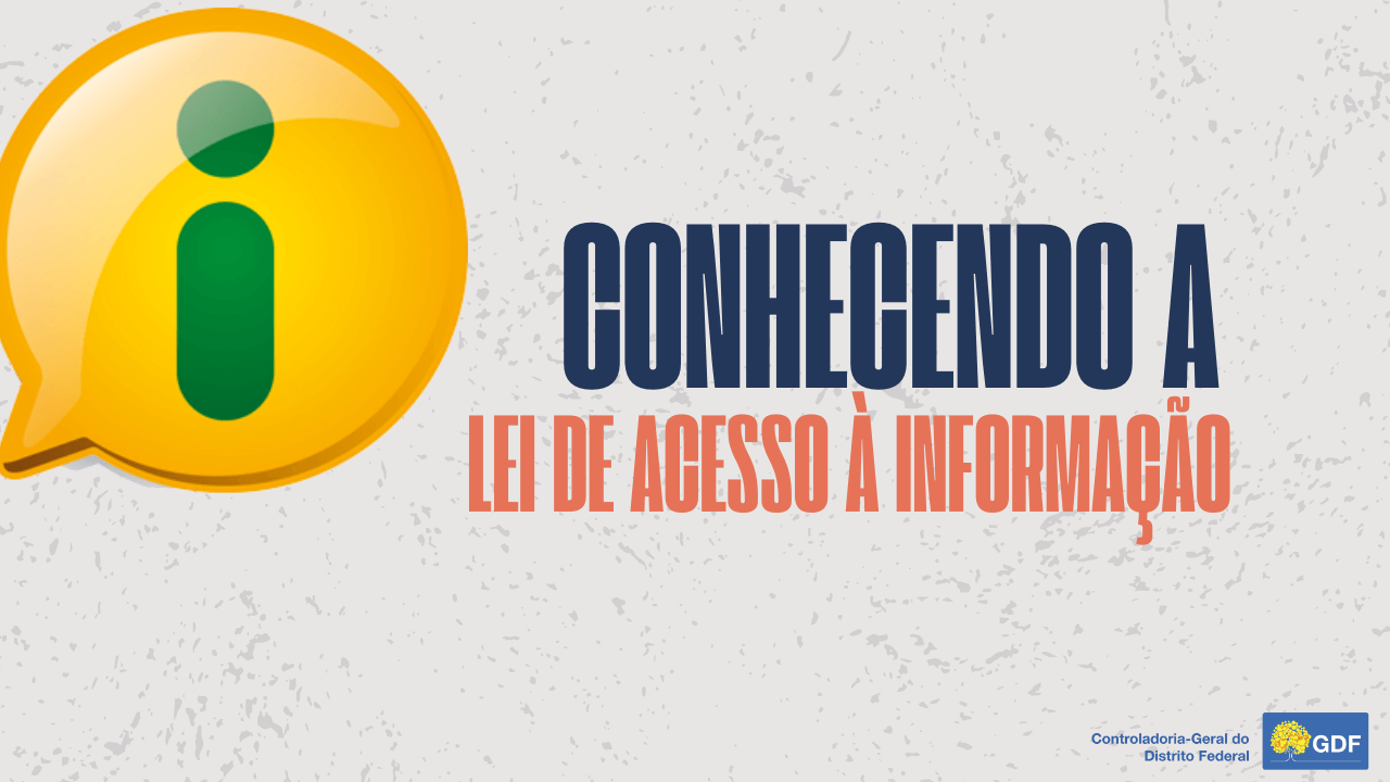 CONHECENDO A LAI (LEI DE ACESSO À INFORMAÇÃO)