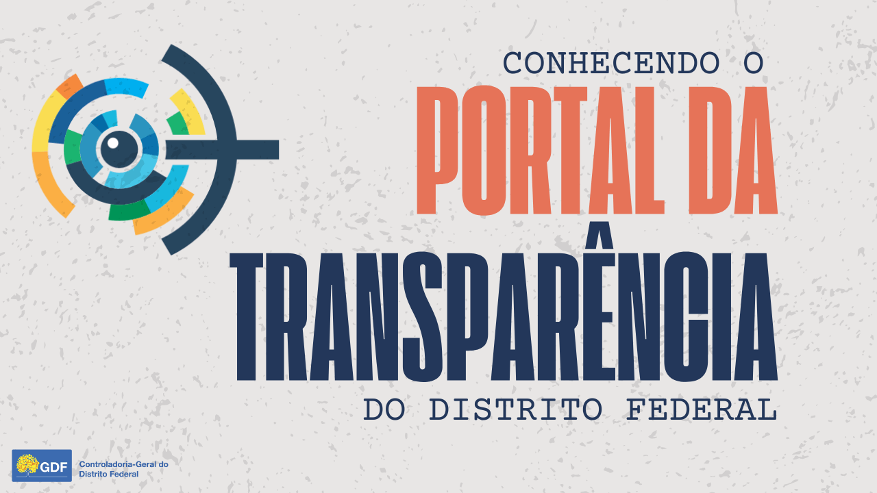 CONHECENDO O PORTAL DA TRANSPARÊNCIA DO DF